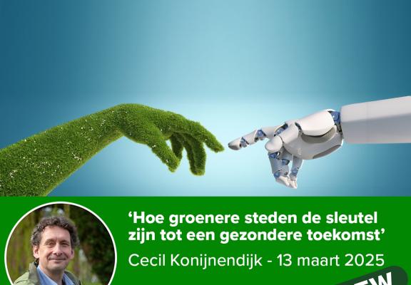 Uitnodiging: Inspirerende lezing door Cecil Konijnendijk op 13 maart 2025